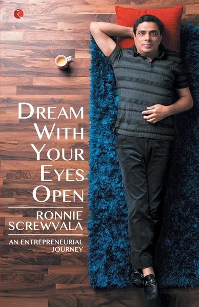 Dream With Your Eyes Open by Ronnie Screwvala