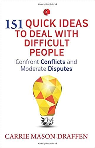 151 Quick Ideas with Difficult People by Kan Jager