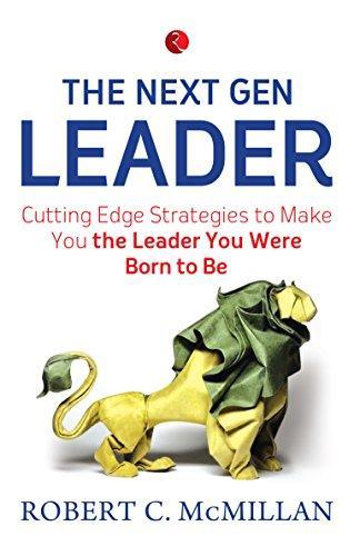 The Next Gen Leader by Robert C. Mcmillan