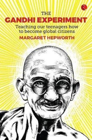The Gandhi Experiment by Margarent Hepworth
