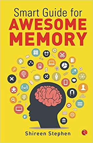 SMART GUIDE FOR AWESOME MEMORY - by Shireen Stephen