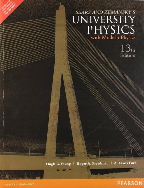 Sears and Zemansky's University Physics with Modern Physics by Hugh D Young