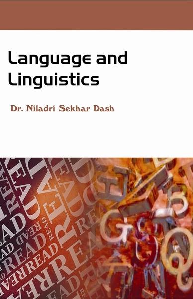 Language and Linguistics by Niladri S Dash