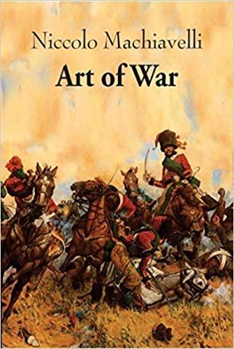 Art of War by Niccolo Machiavelli
