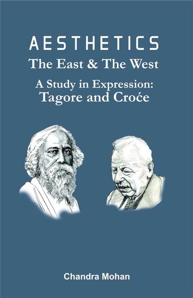 Aesthetics : The East & the West by Chandra Mohan