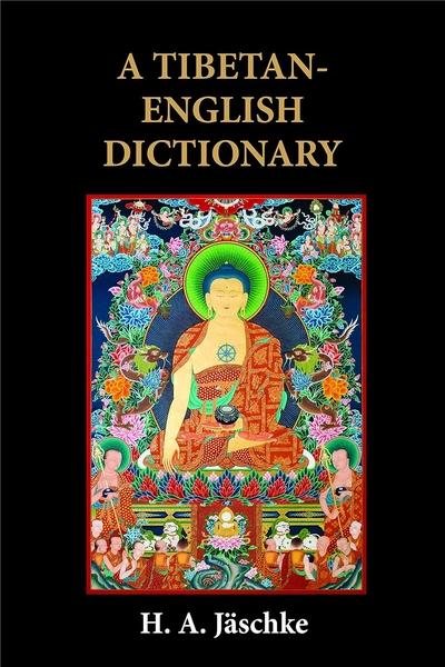 A Tibetan - English Dictionary by H.A. Jaschke