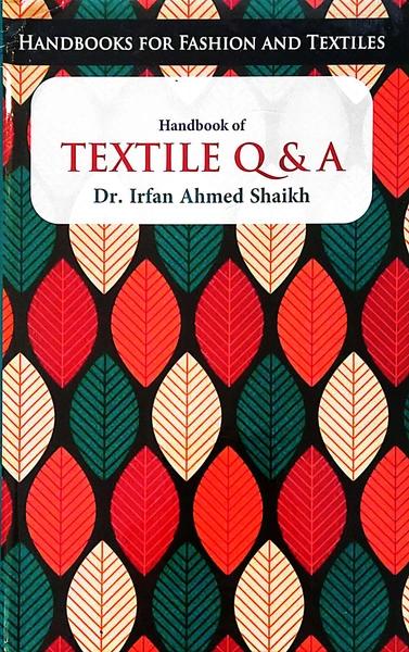 Handbook Of Textile Q&A by Dr Irfan Ahmed Shaikh