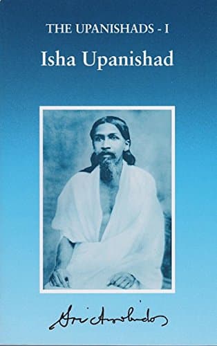The Upanishads-I: Isha Upanishad by Sri Aurobindo