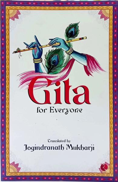 Gita for Everyone by Jogindranath Mukharji