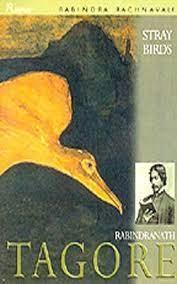 Stray Birds by Rabindranath Tagore