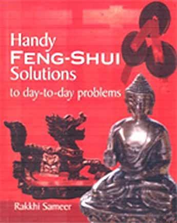 Handy Feng-Shui Solution to day-to-day Problems by Rakkhi Sameer