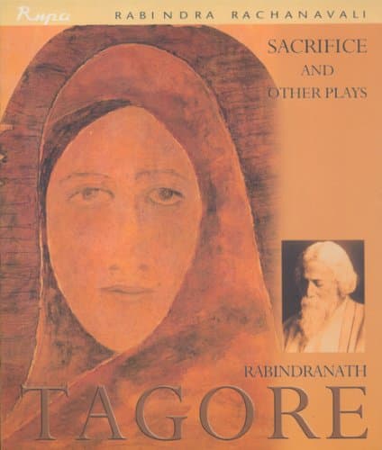 Secrifice And Other Plays by Rabindranath Tagore