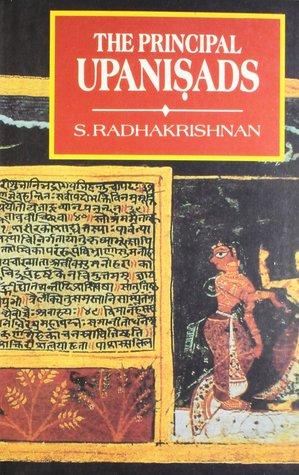 The Principal Upanishads: Edited with Introduction, Text, Translation and Notes by S. Radhakrishnan