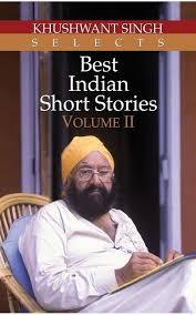 Khushwant Singh Selects Best Indian Short Stories - Volume II by Khushwant Singh