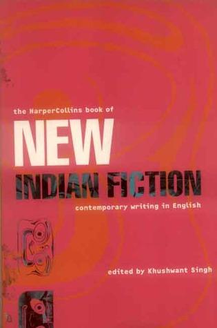 The HarperCollins book of new Indian fiction by Khushwant Singh