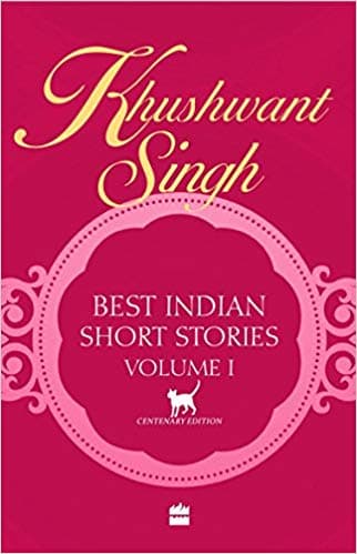 Best Indian Short Stories by Khushwant Singh