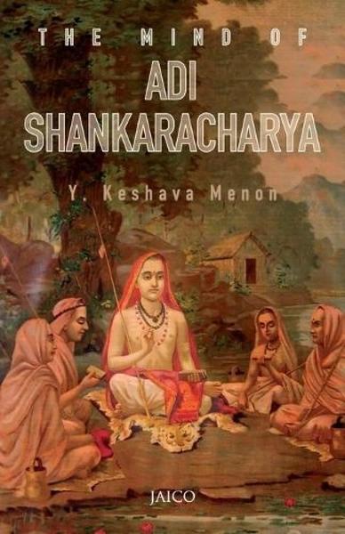 The Mind of Adi Shankaracharya by Y Keshava Menon