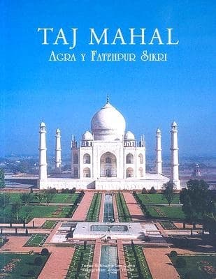 Taj Mahal Agra & Fatehpur Sikri - Spanish Edition by Subhandara Sen Gupta