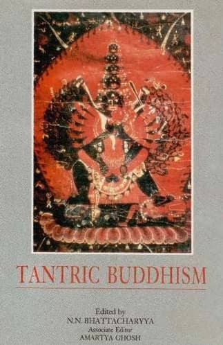 Tantric Buddhism by N N Bhattacharyya, Amartya Ghosh