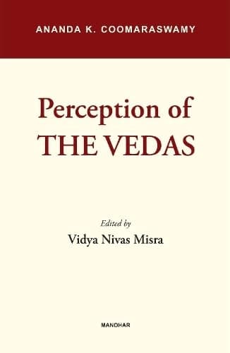 Perception of the Vedas by Dr Vidya Nivas Misra