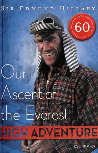Our Ascent of the Everest by Sir Edmund Hillary