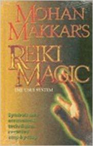 Reiki Magic by Mohan Makkar