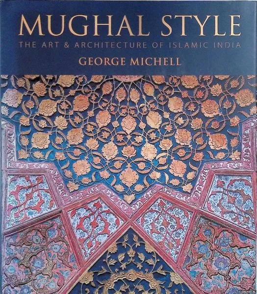 Mughal Style by George Michell