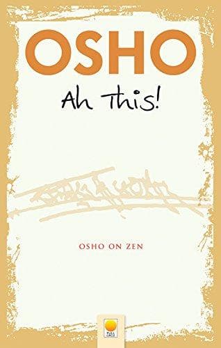 Ah this! by Osho