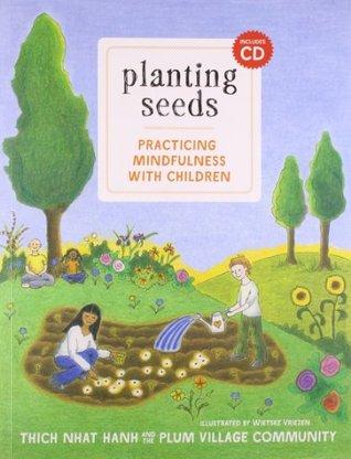 planting seeds by Thich Nhat Hanh