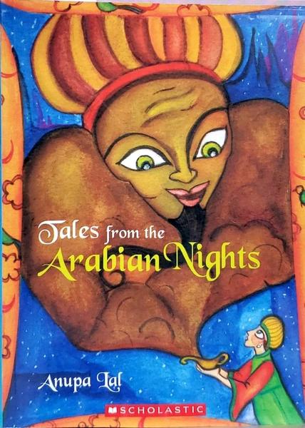 Tales From The Arabian Nights by Anupa Lal