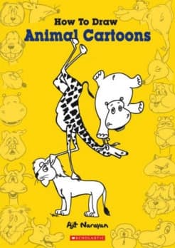 How to Draw Animal Cartoons by Ajit Narayan