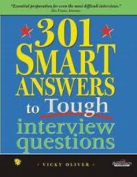 301 mart Answers to tough interview questions by Vicky Oliver