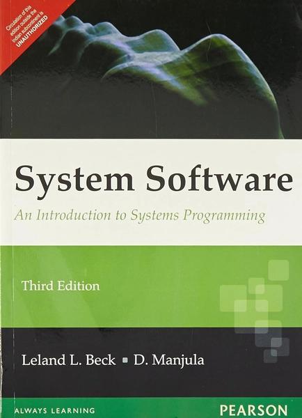 System Software: An Introduction To Systems Programming, 3/E by Leland L Beck