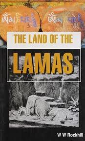 The land of the lamas by W.W. Rockhill
