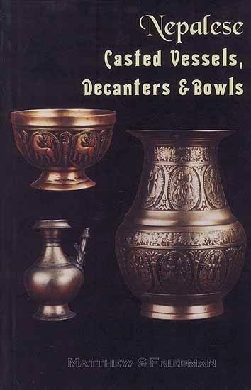 Nepalese Casted Vessels, Decanters and Bowls by Matthew S Friedman