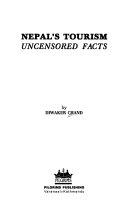 Nepal's Tourism Uncensored Facts by Diwker Chand