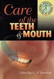 Care of the Teeth Mouth by C.N. Burchett