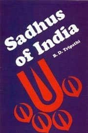 Sadhus of India by Bansi Dhar Tripathi