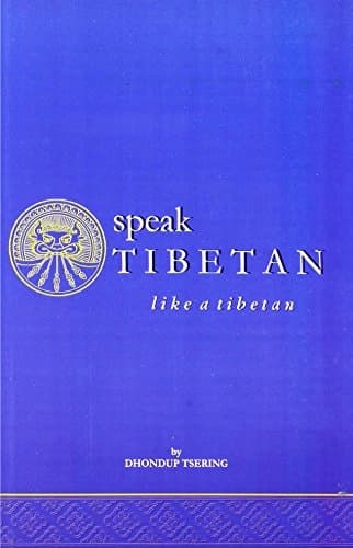 speak tibetan by Dhondup Tsering