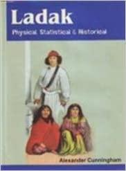 Ladak physical, Statistical and Historical by Alexander Cunninggham