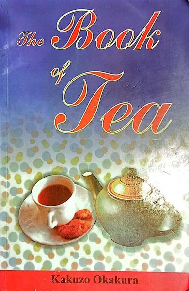 The Book of Tea by Kakuzō Okakura