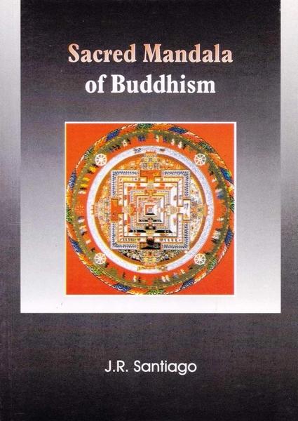 Sacred Mandala of Buddhism by J.R Santiago