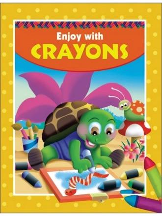 Enjoy with Crayons by Sunrise Publishers