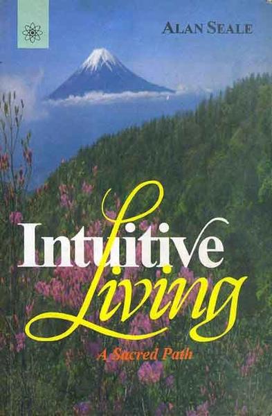 Intuitive Living by Alan Seale