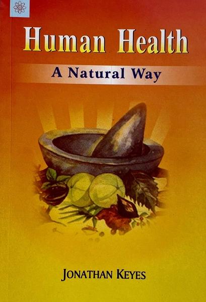 Human Health: A Natural Way by Jonathan Keyes