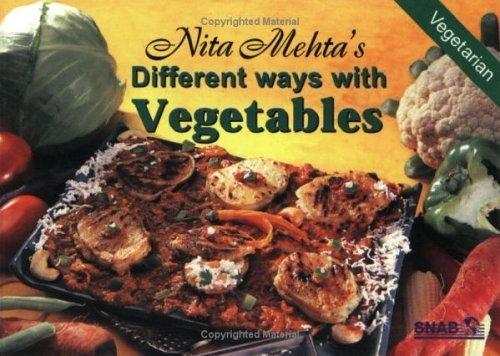 different ways with vegetables by Nita Mehta