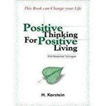 positive thinking for positive living by H.Karstein