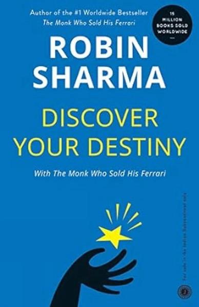 Discover Your Destiny with The Monk Who Sold His Ferrari by Robin Sharma
