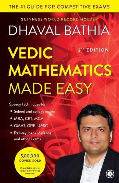 Vedic Mathematics Made Easy by Dhaval Bathia