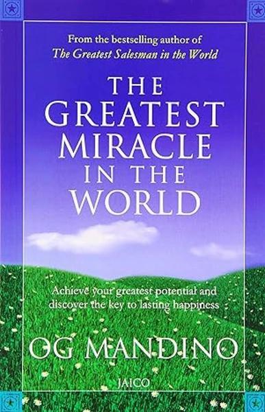 The Greatest Miracle In The World by Og Mandino